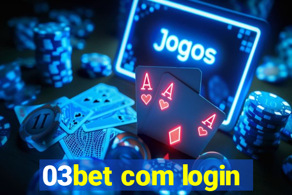 03bet com login